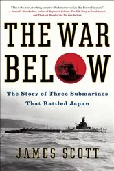 Book cover of The War Below by James M. Scott
