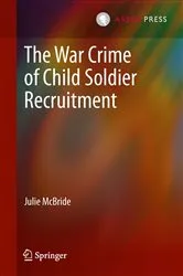 Book cover of The War Crime of Child Soldier Recruitment by Julie McBride