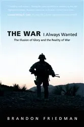 Book cover of The War I Always Wanted by Brandon Friedman