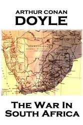Book cover of The War In South Africa by Arthur Conan Doyle