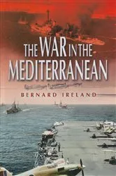 Book cover of The War in the Mediterranean by Bernard Ireland
