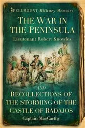 Book cover of The War in the Peninsula and Recollections of the Storming of the Castle of Badajos by Robert Knowles
