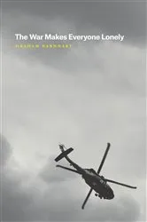 Book cover of The War Makes Everyone Lonely by Graham Barnhart