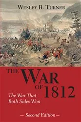 Book cover of The War of 1812 (2nd ed.) by Wesley B. Turner