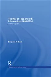 Book cover of The War of 1898 and U.S. Interventions, 1898T1934 by Benjamin R. Beede
