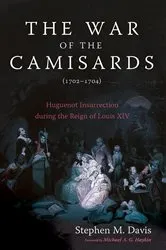 Book cover of The War of the Camisards (1702–1704) by Stephen M. Davis