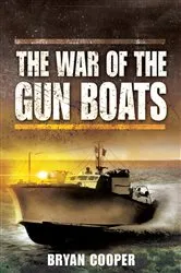 Book cover of The War of the Gun Boats by Bryan Cooper