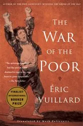 Book cover of The War of the Poor by Eric Vuillard