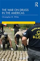Book cover of The War on Drugs in the Americas by Christopher White