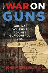 Book cover of The War on Guns by John R. Lott