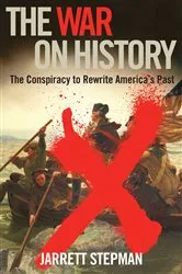 Book cover of The War on History by Jarrett Stepman