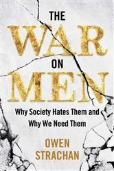 Book cover of The War on Men by Owen Strachan