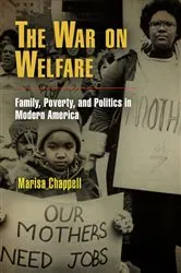 Book cover of The War on Welfare by Marisa Chappell