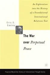 Book cover of The War Over Perpetual Peace by E. Easley