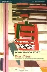 Book cover of The War Prose by Ford Madox Ford