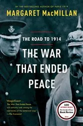 Book cover of The War That Ended Peace by Margaret MacMillan
