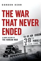 Book cover of The War That Never Ended by Gordon Kerr