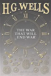 Book cover of The War That Will End War by Unknown