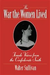 Book cover of The War the Women Lived by Walter Sullivan