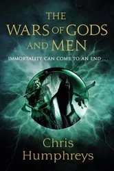 Book cover of The Wars of Gods and Men by Chris Humphreys