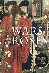 Book cover of The Wars Of The Roses by Mr Bruce Webster