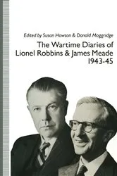Book cover of The Wartime Diaries of Lionel Robbins and James Meade, 1943–45 by Lionel Robbins