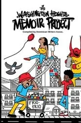 Book cover of The Washington Heights Memoir Project by Angela Abreu