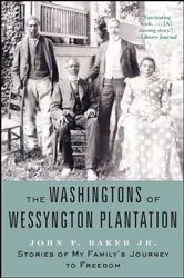 Book cover of The Washingtons of Wessyngton Plantation by John Baker