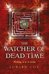 Book cover of The Watcher of Dead Time by Edward Cox
