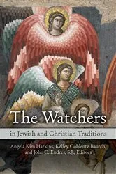 Book cover of The Watchers in Jewish and Christian Traditions by Angela Harkins