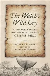 Book cover of The Watch's Wild Cry by Robert  F. Weir