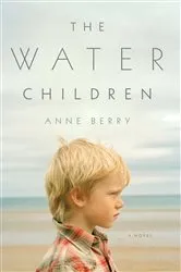 Book cover of The Water Children by Anne Berry