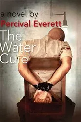 Book cover of The Water Cure by Percival Everett