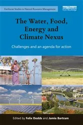 Book cover of The Water, Food, Energy and Climate Nexus by Felix Dodds