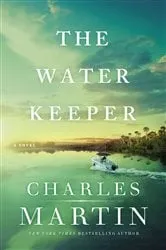 Book cover of The Water Keeper by Charles Martin