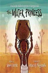 Book cover of The Water Princess by Susan Verde