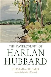 Book cover of The Watercolors of Harlan Hubbard by Harlan Hubbard