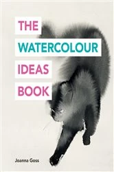 Book cover of The Watercolour Ideas Book by Joanna Goss