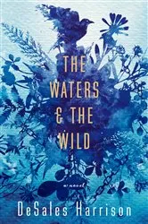 Book cover of The Waters & The Wild by DeSales Harrison