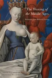 Book cover of The Waxing of the Middle Ages by Charles-Louis Morand-Métivier