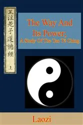 Book cover of The Way And Its Power; A Study Of The Tao Tê Ching by Unknown