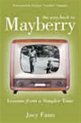 Book cover of The Way Back to Mayberry by Joey Fann