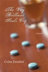 Book cover of The Way Brilliant Souls Cry by Colin Zwiebel