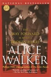 Book cover of The Way Forward Is with a Broken Heart by Alice Walker