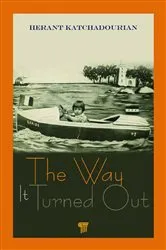 Book cover of The Way It Turned Out by Herant Katchadourian