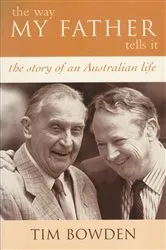 Book cover of The Way My Father Tells It by Tim Bowden