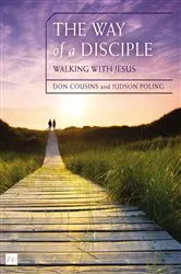 Book cover of The Way of a Disciple Bible Study Guide: Walking with Jesus by Don Cousins