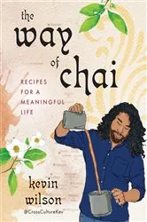 Book cover of The Way of Chai by Kevin Wilson