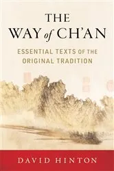 Book cover of The Way of Ch'an by David Hinton