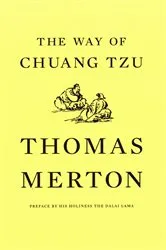 Book cover of The Way of Chuang Tzu (Second Edition) (2nd ed.) by Thomas Merton